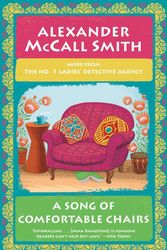 Cover Art for 9780593468364, A Song of Comfortable Chairs: No. 1 Ladies' Detective Agency (23) by McCall Smith, Alexander