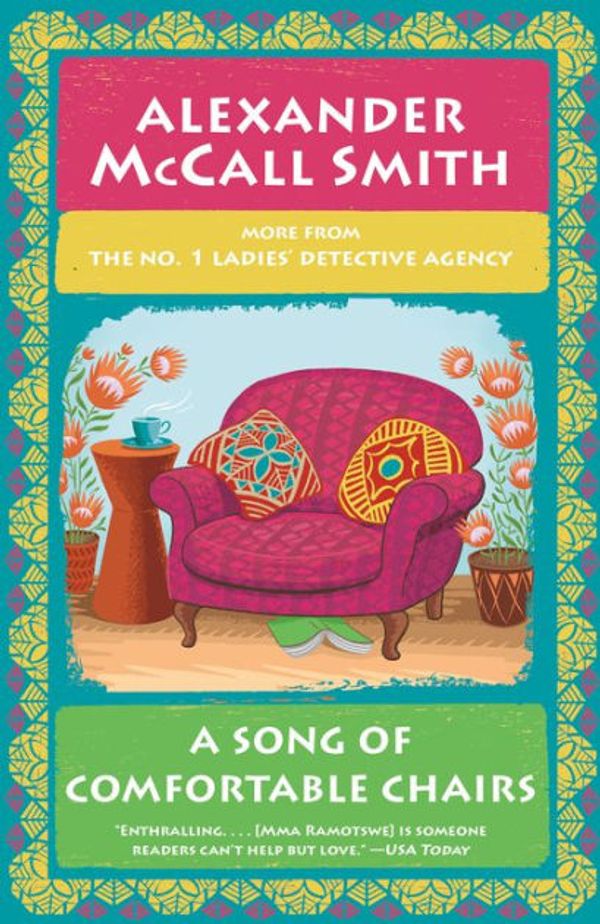 Cover Art for 9780593468364, A Song of Comfortable Chairs: No. 1 Ladies' Detective Agency (23) by McCall Smith, Alexander