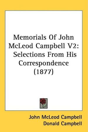 Cover Art for 9781437255478, Memorials of John McLeod Campbell V2 by John McLeod Campbell