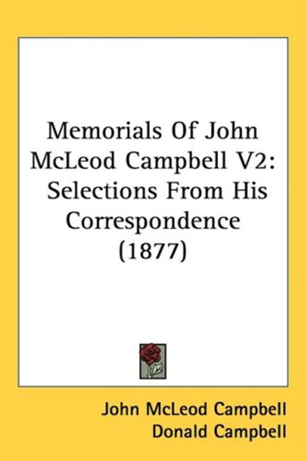 Cover Art for 9781437255478, Memorials of John McLeod Campbell V2 by John McLeod Campbell