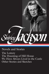 Cover Art for 9781598530728, Shirley Jackson: Novels and Stories (LOA #204) by Shirley Jackson