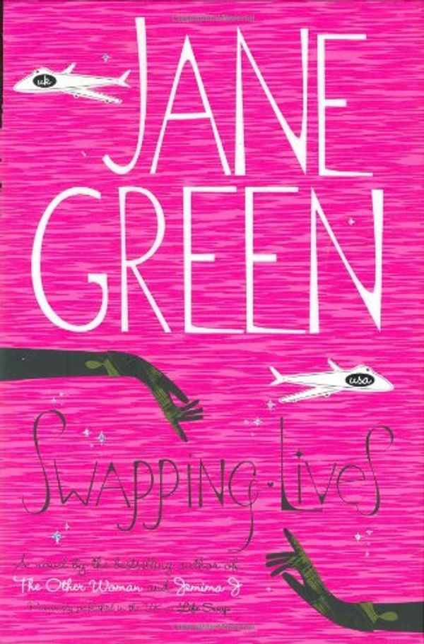 Cover Art for 9780670034802, Swapping Lives by Jane Green