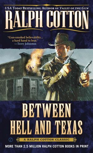 Cover Art for 9780451211507, Between Hell and Texas by Ralph Cotton