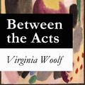 Cover Art for 9788074845000, Between the Acts by Virginia Woolf