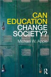 Cover Art for 9780415875332, Can Education Change Society? by Michael W. Apple
