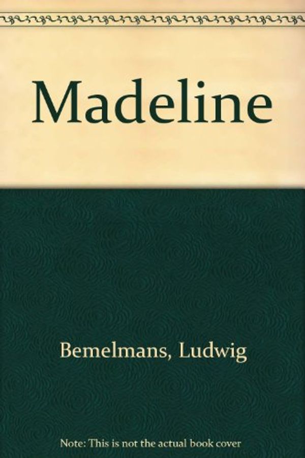 Cover Art for 9780670050239, Madeline: 2 by Ludwig Bemelmans