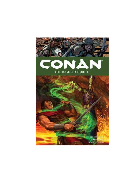 Cover Art for 9781616557560, Conan Volume 18 : The Damned Horde by Fred Van Lente