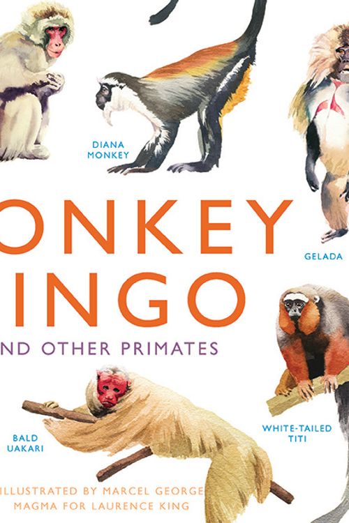 Cover Art for 9781786270795, Monkey BingoAnd Other Primates by Marcel George