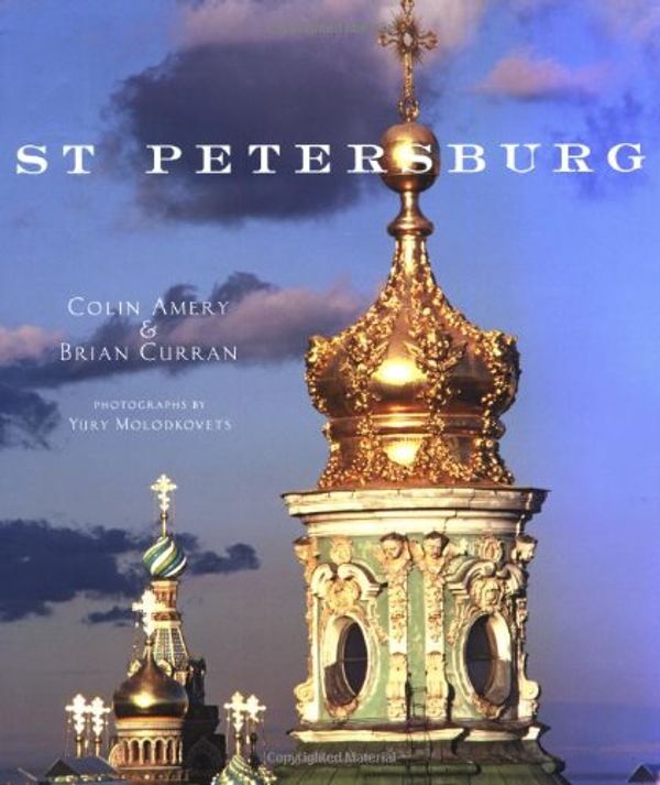 Cover Art for 9780711224926, St Petersburg by Colin Amery