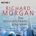 Cover Art for 9783453879515, Das Unsterblichkeitsprogramm by Richard Morgan