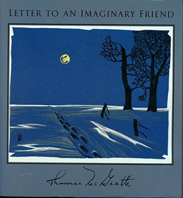 Cover Art for 9781556590788, Letter to an Imaginary Friend by Thomas McGrath