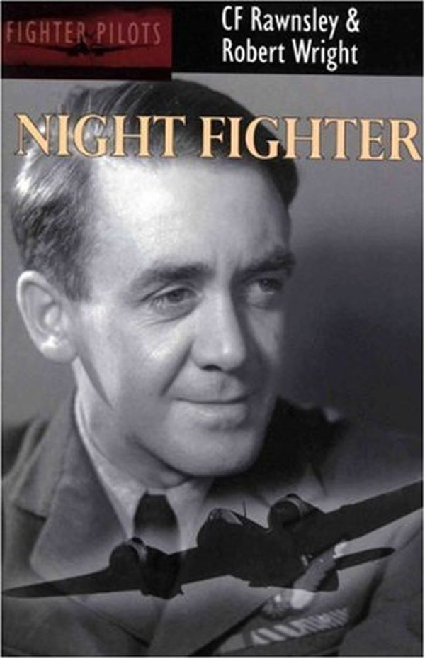 Cover Art for 9780907579670, Night Fighter by C.f. Rawnsley, Robert Wright