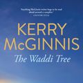 Cover Art for 9781742280141, The Waddi Tree by Kerry McGinnis
