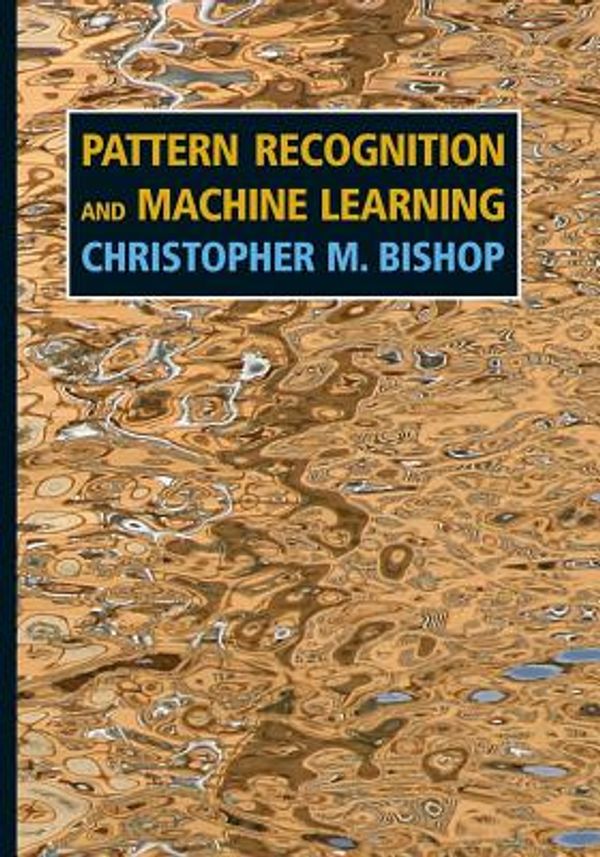 Cover Art for 9781493938438, Pattern Recognition and Machine Learning by Christopher M. Bishop