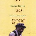 Cover Art for 9780732268107, Life is So Good by George Dawson, Richard Glaubman