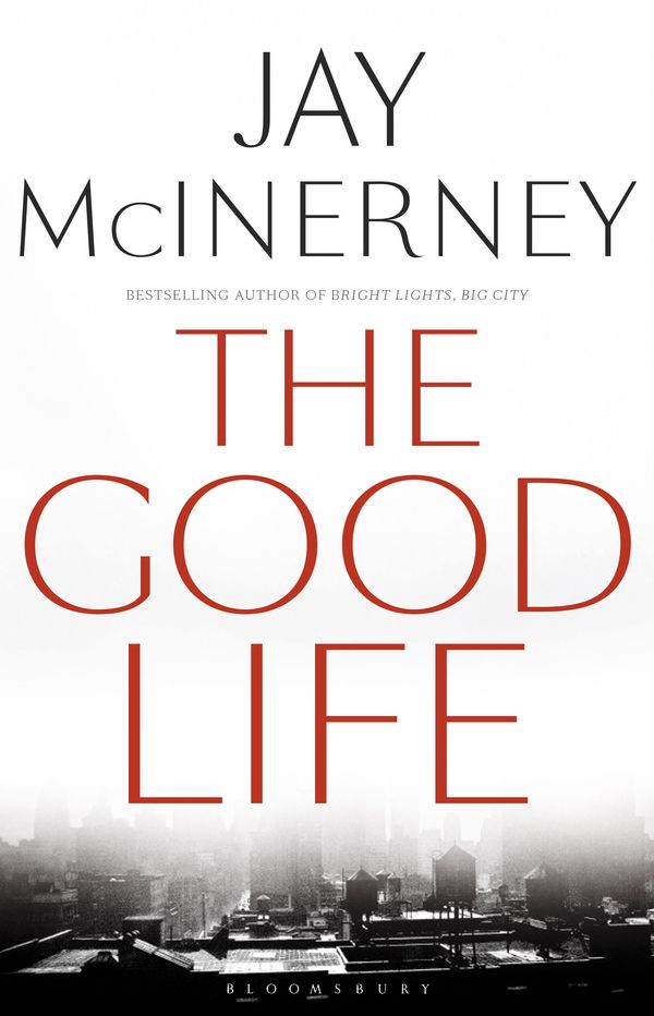 Cover Art for 9781408876961, The Good Life by Jay McInerney