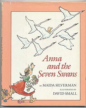 Cover Art for 9780688027551, Anna and the Seven Swans by Maida Silverman