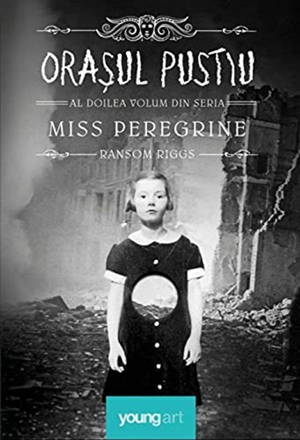 Cover Art for 9786069384992, Orasul Pustiu Miss Peregrine, Vol 2 by Ransom Riggs