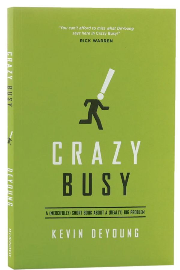 Cover Art for 9781433533389, Crazy Busy by Kevin DeYoung
