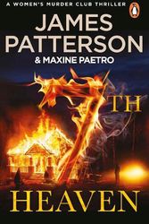 Cover Art for 9781804943533, 7th Heaven: A deadly fire-starter - and a trail gone cold... (Women’s Murder Club 7) by James Patterson, Maxine Paetro