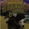 Cover Art for 9780590149297, Robinhound Crusoe by Caroline Leavitt