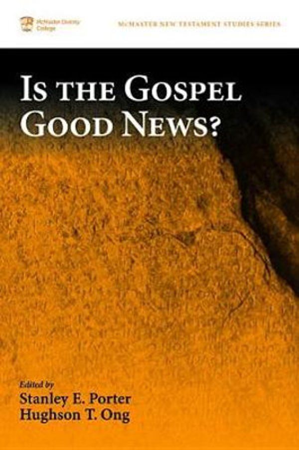 Cover Art for 9781532611322, Is the Gospel Good News? by Stanley E Porter