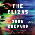 Cover Art for 9781508253600, The Elizas by Sara Shepard