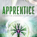 Cover Art for B08B44Z62C, Apprentice (Collective Underground Book 1) by Kristen Young