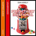 Cover Art for 9780007432677, Predictably Irrational by Dan Ariely