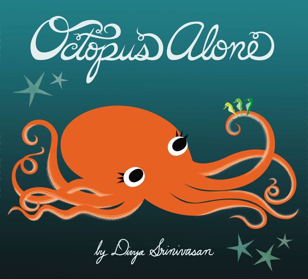 Cover Art for 9780670785155, Octopus Alone by Divya Srinivasan