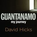 Cover Art for 9781864711585, Guantanamo: My Journey by David Hicks