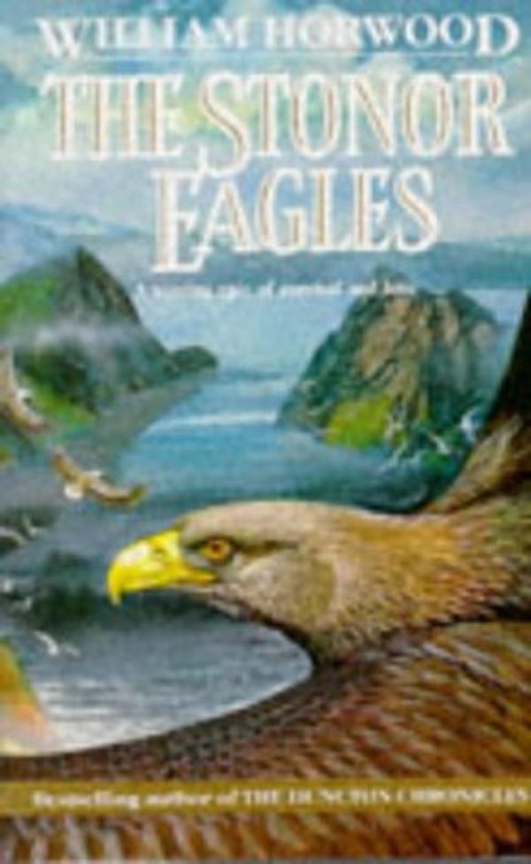 Cover Art for 9780099455400, The Stonor Eagles by William Horwood