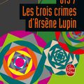 Cover Art for 9782253159469, 813 Les Trois Crimes d'Arsène Lupin by Maurice LeBlanc
