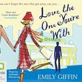 Cover Art for 9781742337999, Love the One You're with by Emily Giffin
