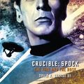 Cover Art for 9780743491693, Crucible: Spock: The Fire and the Rose by George III, David R.