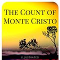Cover Art for B01D5EGURY, The Count Of Monte Cristo: By Alexandre Dumas : Illustrated by Alexandre Dumas