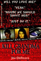 Cover Art for 9780786005420, Kill Grandma for Me by Jim DeFelice