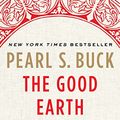 Cover Art for B008F4NRA8, The Good Earth (The Good Earth Trilogy Book 1) by Pearl S. Buck