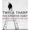Cover Art for 9780743235266, The Creative Habit: Learn It and Use It for Life by Twyla Tharp
