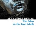 Cover Art for 9780007480739, The Man in the Iron Mask (Collins Classics) by Alexandre Dumas