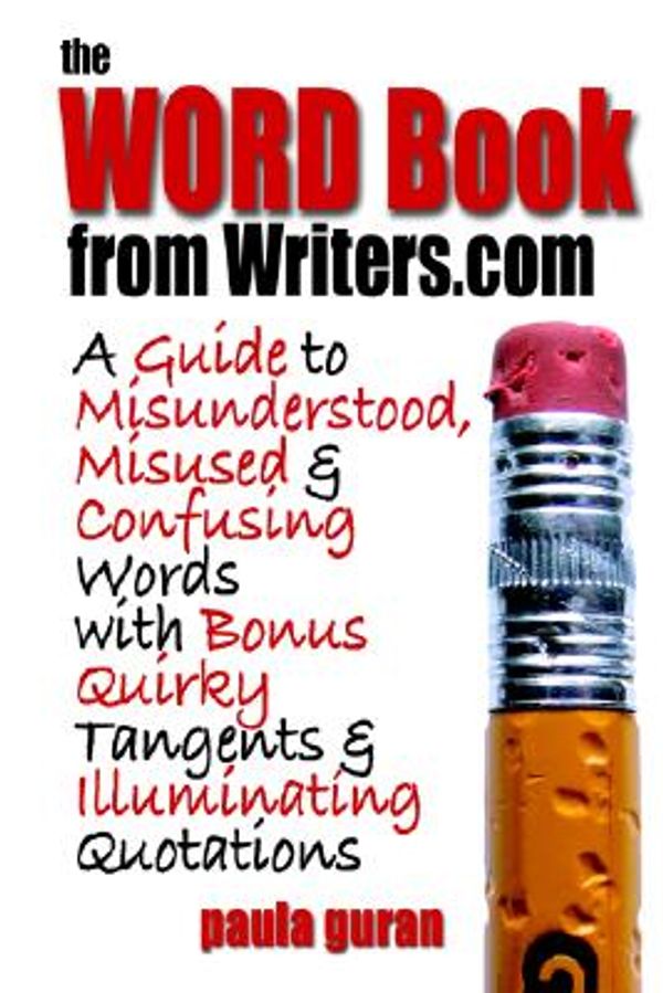 Cover Art for 9780974290706, The Word Book from Writers.Com by Paula Guran