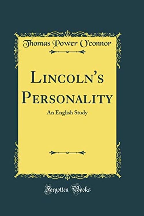 Cover Art for 9780666528360, Lincoln's Personality: An English Study (Classic Reprint) by Thomas Power O'connor