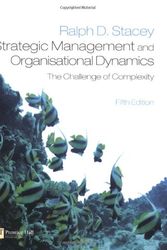 Cover Art for 9780273708117, Strategic Management and Organisational Dynamics by Ralph D. Stacey