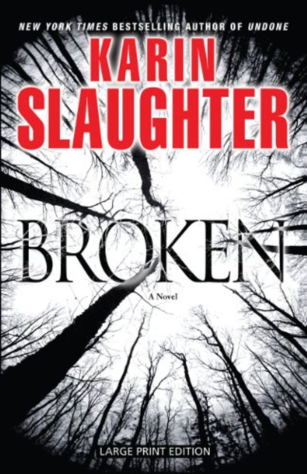 Cover Art for 9781594134555, Broken [Large Print] by Karin Slaughter