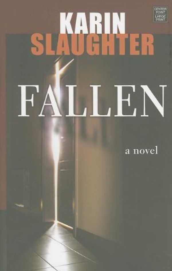 Cover Art for B00AWKB7BE, Fallen by Karin Slaughter