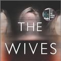 Cover Art for 9781525809989, The Wives by Tarryn Fisher