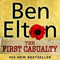 Cover Art for B00A8FXTR8, The First Casualty by Ben Elton