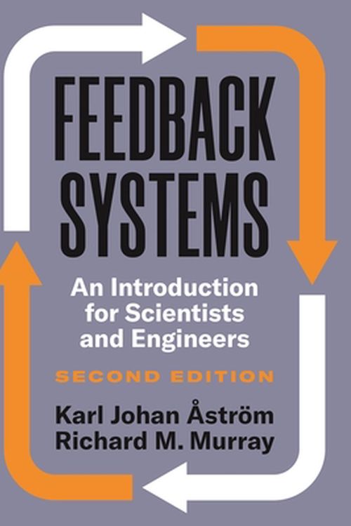 Cover Art for 9780691193984, Feedback Systems: An Introduction for Scientists and Engineers, Second Edition by Åström, Karl Johan, Richard M. Murray