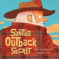 Cover Art for 9780857982278, Santa's Outback Secret by Mike Dumbleton, Tom Jellett