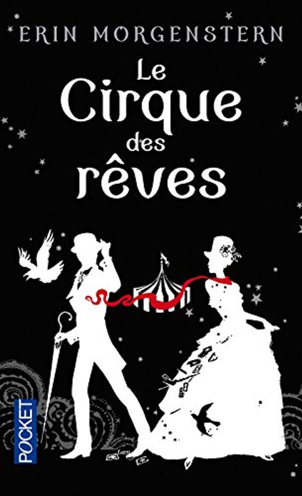 Cover Art for 9782266247528, Le cirque des rêves by Erin Morgenstern, Sabine Porte